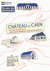 Château de Caen_Dossier_enseignants_mars2025_pdf