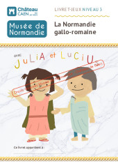 Musée de Normandie - Livret-jeu scolaires niveau 3 La Normandie gallo-romaine_pdf